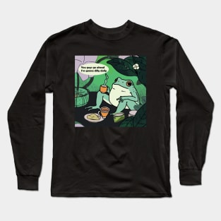 You guys go ahead I'm gonna dilly dally frog Long Sleeve T-Shirt